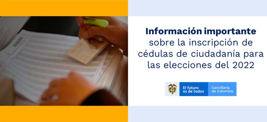 Información importante sobre la inscripción de cédulas de ciudadanía para las elecciones del 2022
