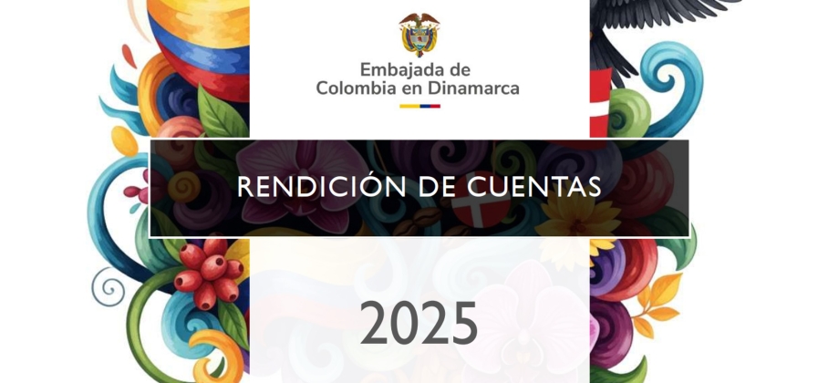 Rendición de cuentas 2025 de la Embajada y el Consulado de Colombia en Dinamarca