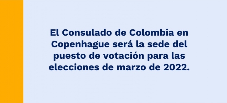 El Consulado de Colombia en Copenhague será la sede del puesto de votación para las elecciones de marzo 